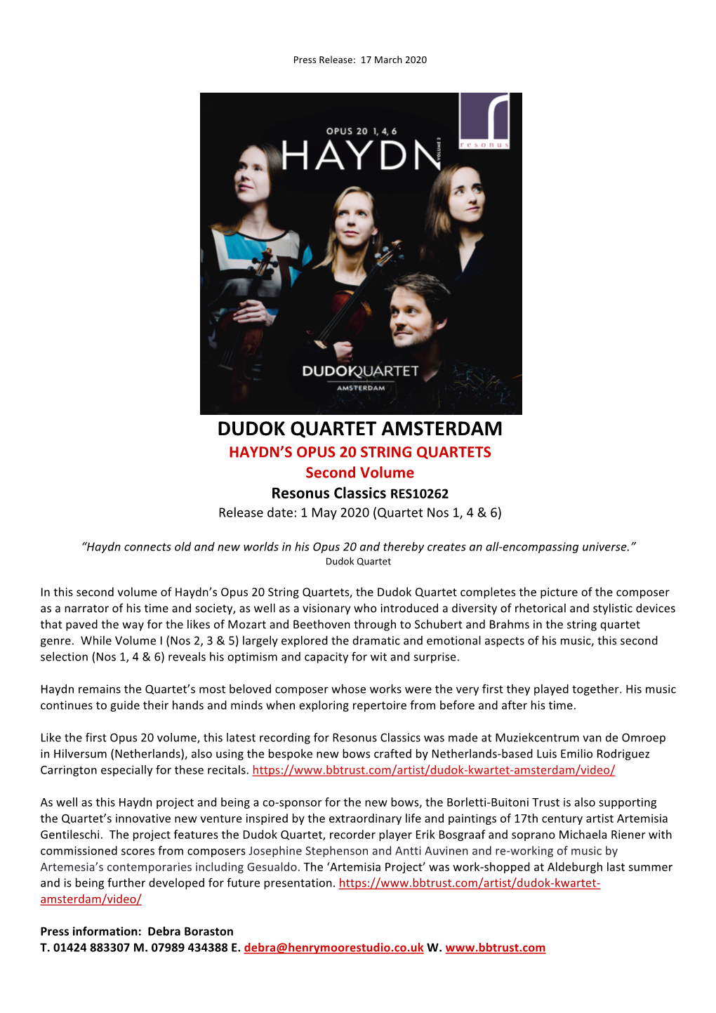 DUDOK QUARTET AMSTERDAM HAYDN’S OPUS 20 STRING QUARTETS Second Volume Resonus Classics RES10262 Release Date: 1 May 2020 (Quartet Nos 1, 4 & 6)