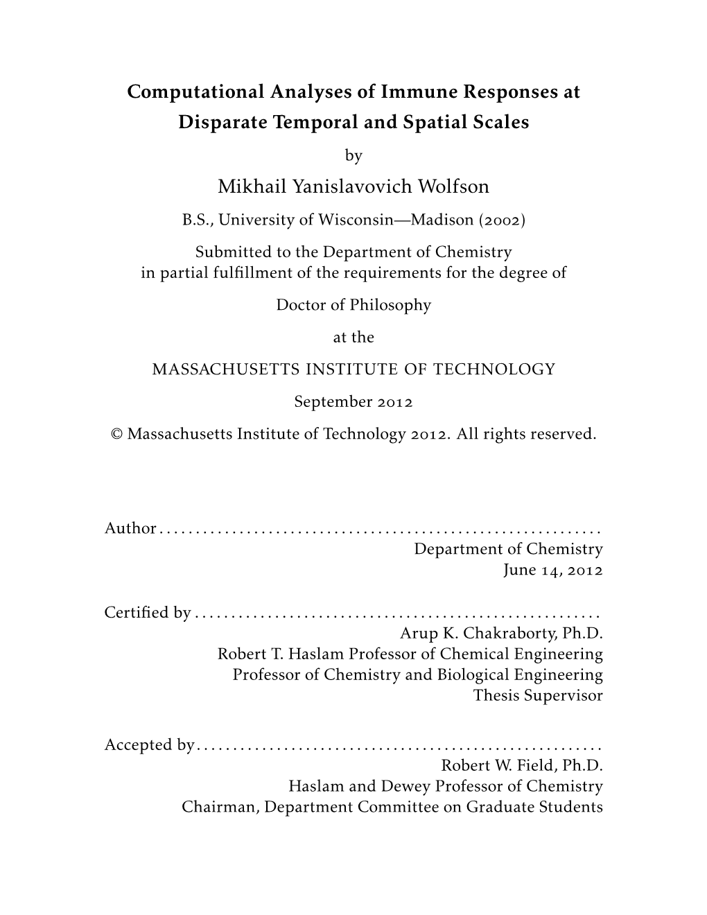 Computational Analyses of Immune Responses at Disparate Temporal and Spatial Scales Mikhail Yanislavovich Wolfson