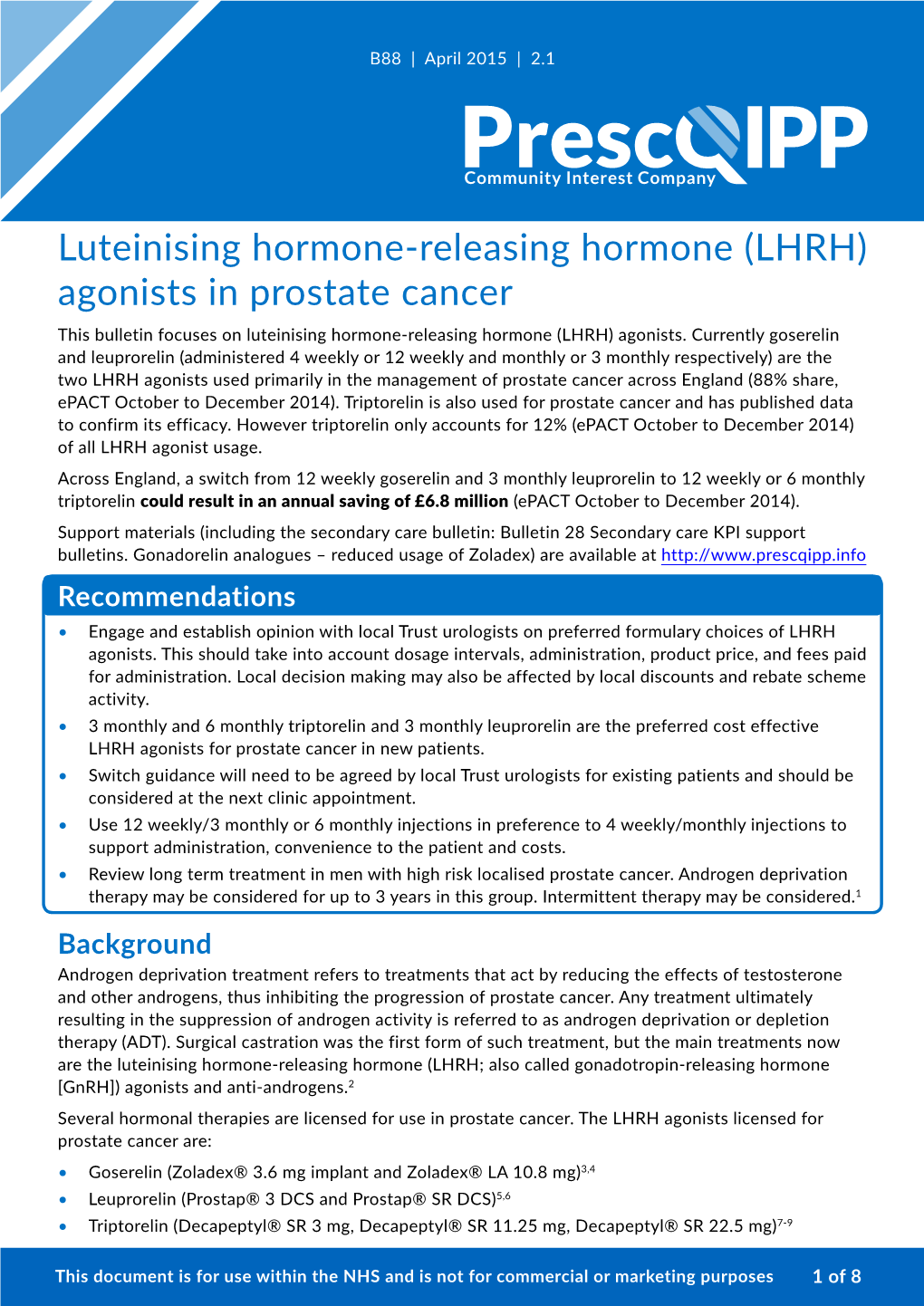 Luteinising Hormone-Releasing Hormone (LHRH) Agonists in Prostate Cancer This Bulletin Focuses on Luteinising Hormone-Releasing Hormone (LHRH) Agonists