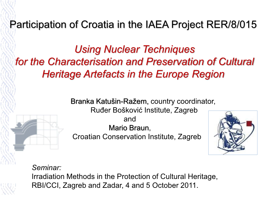 Participation of Croatia in the IAEA Project RER/8/015 Using Nuclear