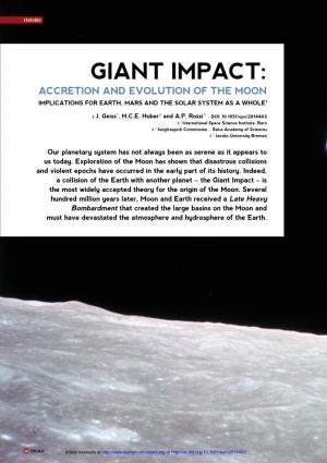 Giant Impact: Accretion and Evolution of the Moon Implications for Earth, Mars and the Solar System As a Whole1