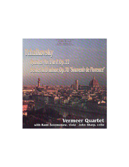 Vermeer Quartet Shmuel Ashkenasi & Mathias Tacke, Violins Richard Young, Viola Marc Johnson, Cello *With Rami Solomonow, Viola John Sharp, Cello