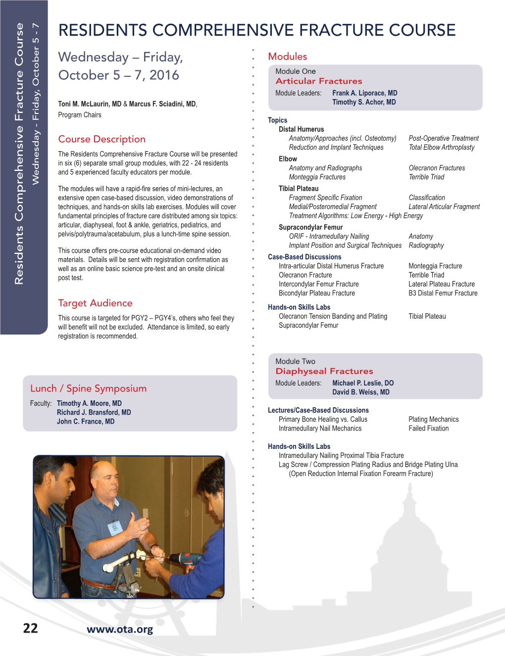 Residents Comprehensive Fracture Course Faculty: Lunch /Spinesymposium Wednesday - Friday, October 5 - 7