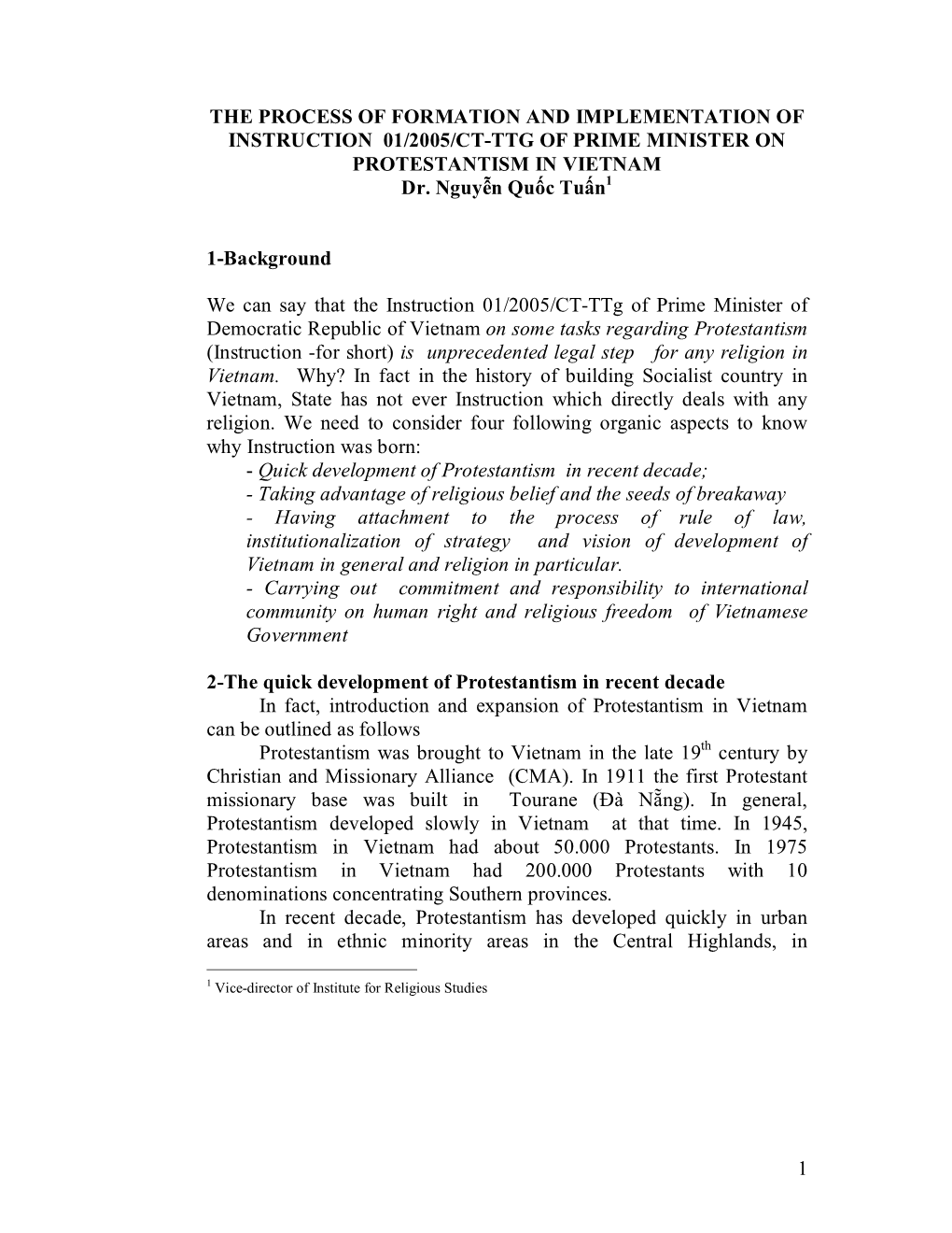1 the PROCESS of FORMATION and IMPLEMENTATION of INSTRUCTION 01/2005/CT-TTG of PRIME MINISTER on PROTESTANTISM in VIETNAM Dr. N