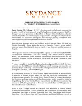 1 SKYDANCE MEDIA PROMOTES DON GRANGER to PRESIDENT of FEATURE FILM PRODUCTION Santa Monica, CA – February 9, 2017 – Skyda