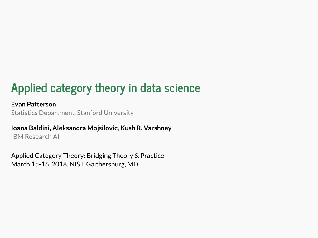 Applied Category Theory in Data Science Evan Patterson Statistics Department, Stanford University