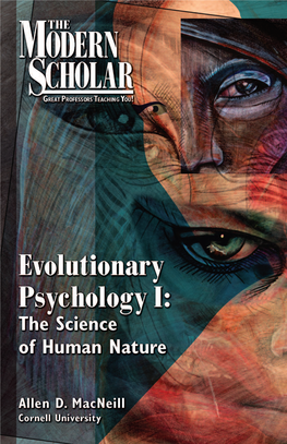 Evolutionary Psychology I: the Science of Human Nature Allen D
