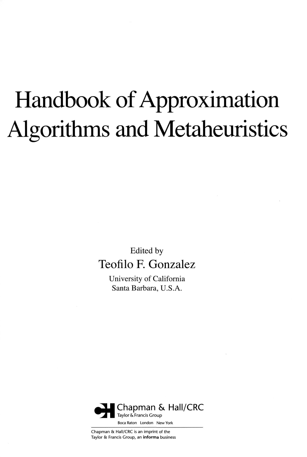 Handbook of Approximation Algorithms and Metaheuristics