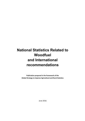National Statistics Related to Woodfuel and International Recommendations
