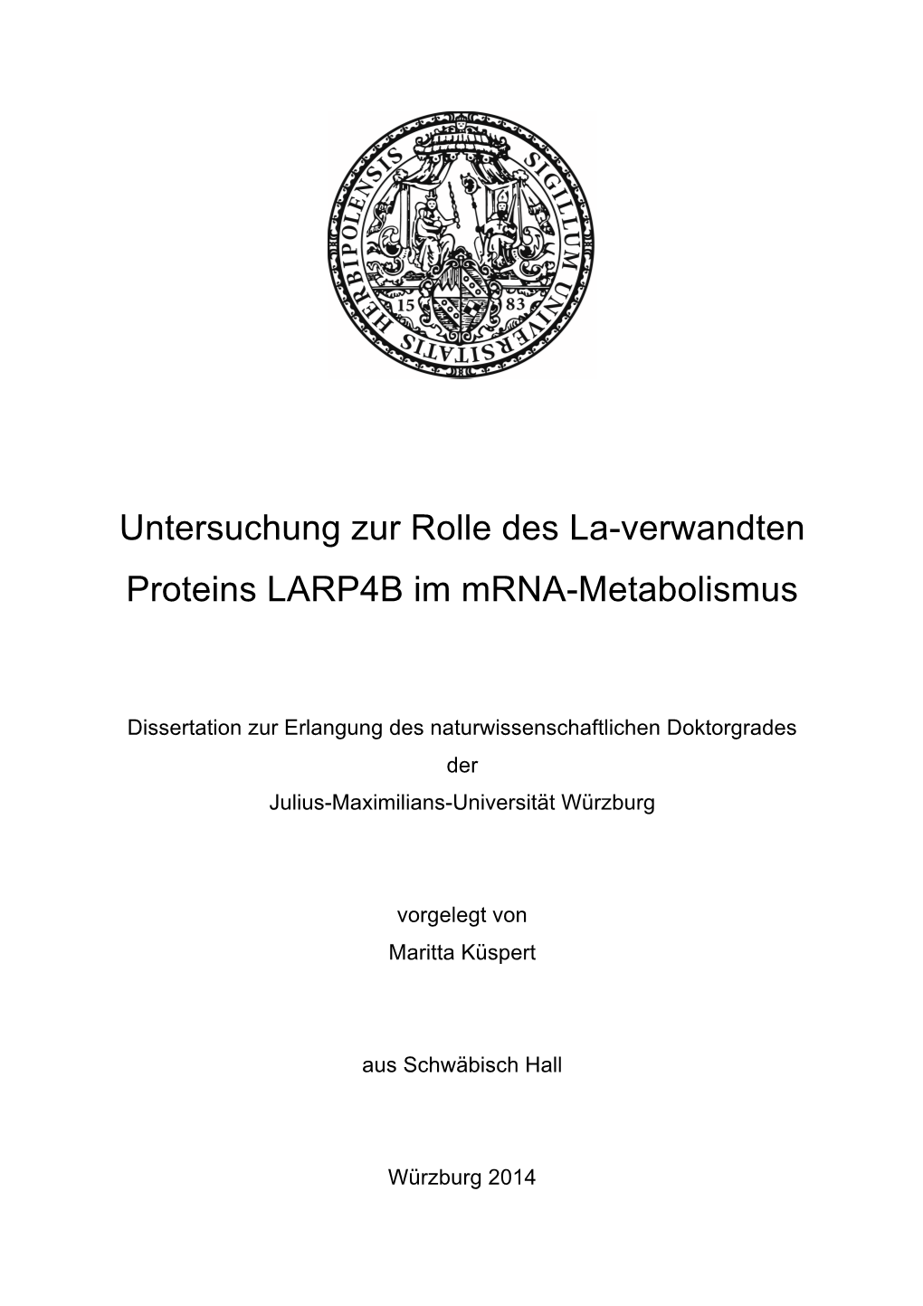 Untersuchung Zur Rolle Des La-Verwandten Proteins LARP4B Im Mrna- Metabolismus