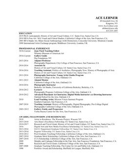 ACE LEHNER 49 Greenkill Ave, #6 Kingston, NY Alehner@Ucsc.Edu 415.335.1697 EDUCATION 2019 Ph.D