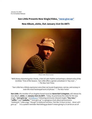 Son Little Presents New Single/Video, ​“Neve Give Up” New Album