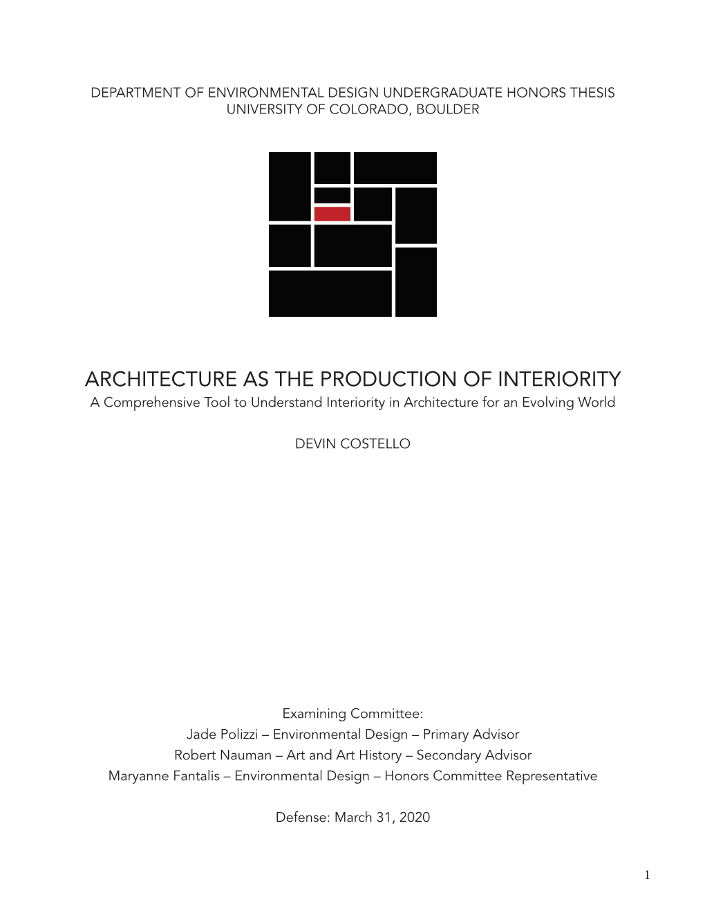 ARCHITECTURE AS the PRODUCTION of INTERIORITY a Comprehensive Tool to Understand Interiority in Architecture for an Evolving World