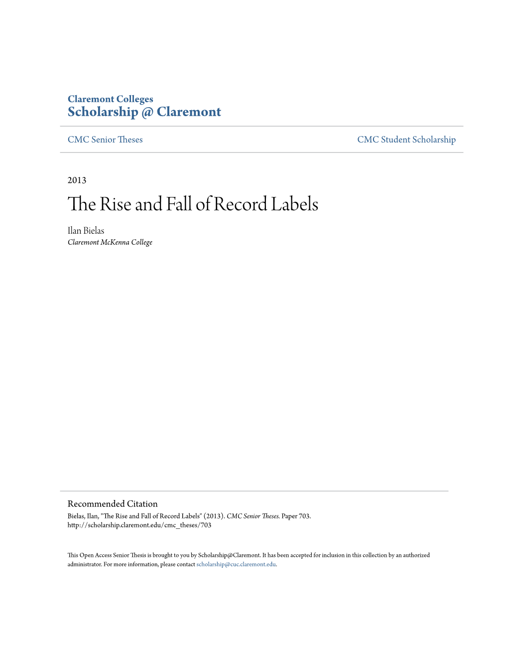 The Rise and Fall of Record Labels Ilan Bielas Claremont Mckenna College