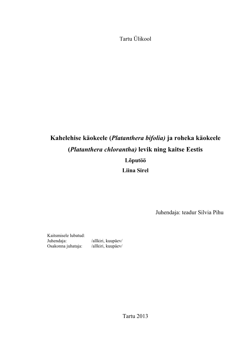 Ja Roheka Käokeele (Platanthera Chlorantha) Levik Ning Kaitse Eestis Lõputöö Liina Sirel