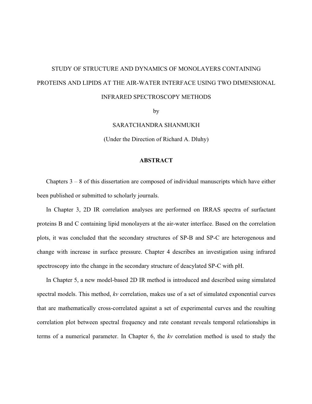 Study of Structure and Dynamics of Monolayers Containing