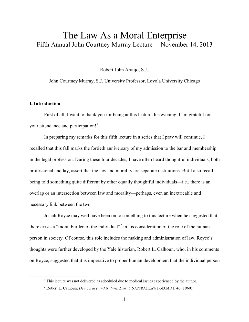 The Law As a Moral Enterprise Fifth Annual John Courtney Murray Lecture— November 14, 2013