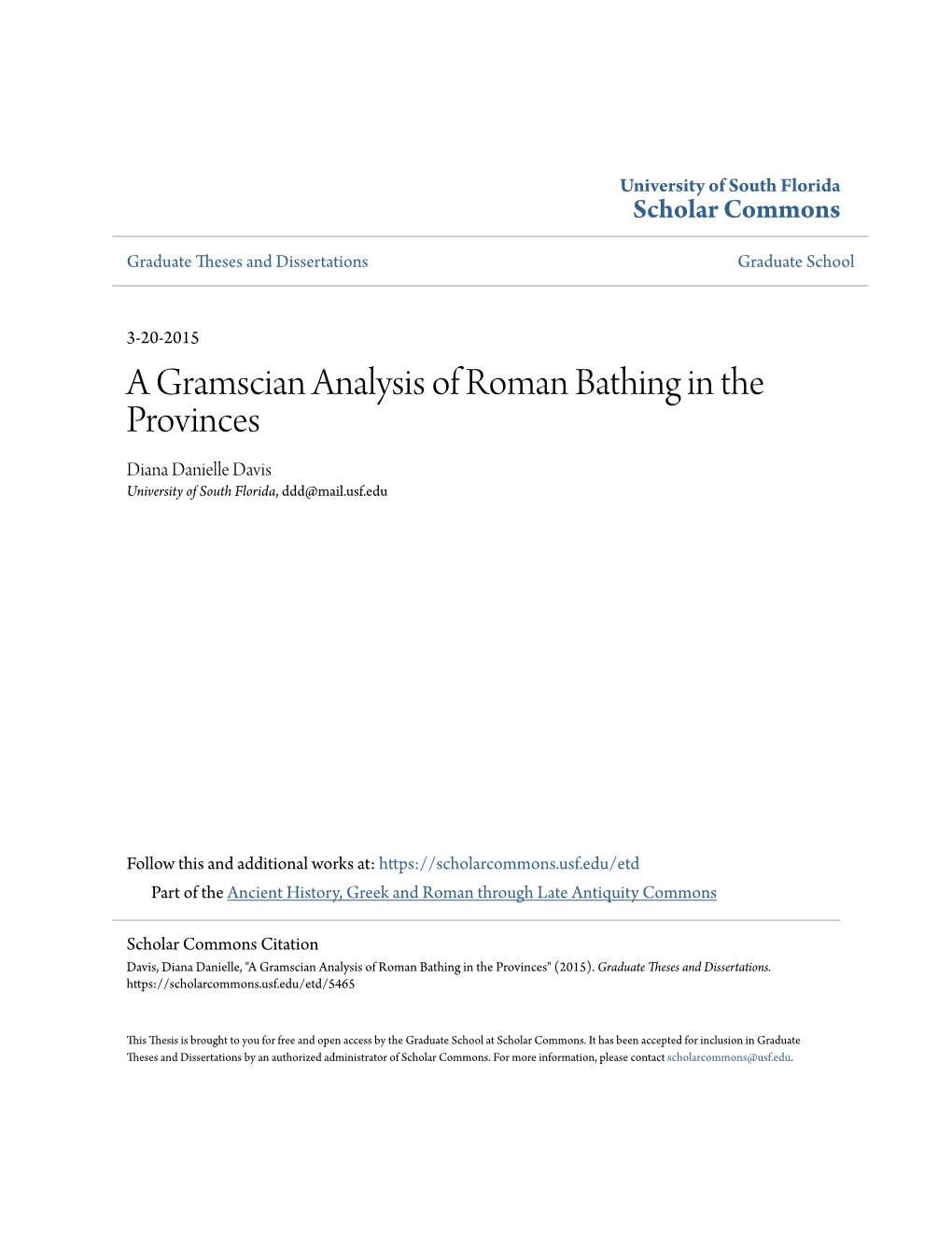 A Gramscian Analysis of Roman Bathing in the Provinces Diana Danielle Davis University of South Florida, Ddd@Mail.Usf.Edu