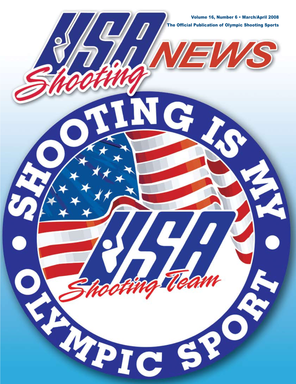 March/April 2008 the Official Publication of Olympic Shooting Sports