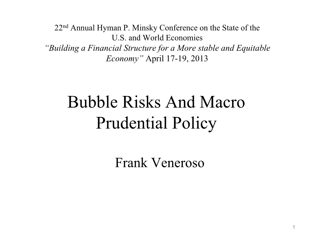 Bubble Risks and Macro Prudential Policy