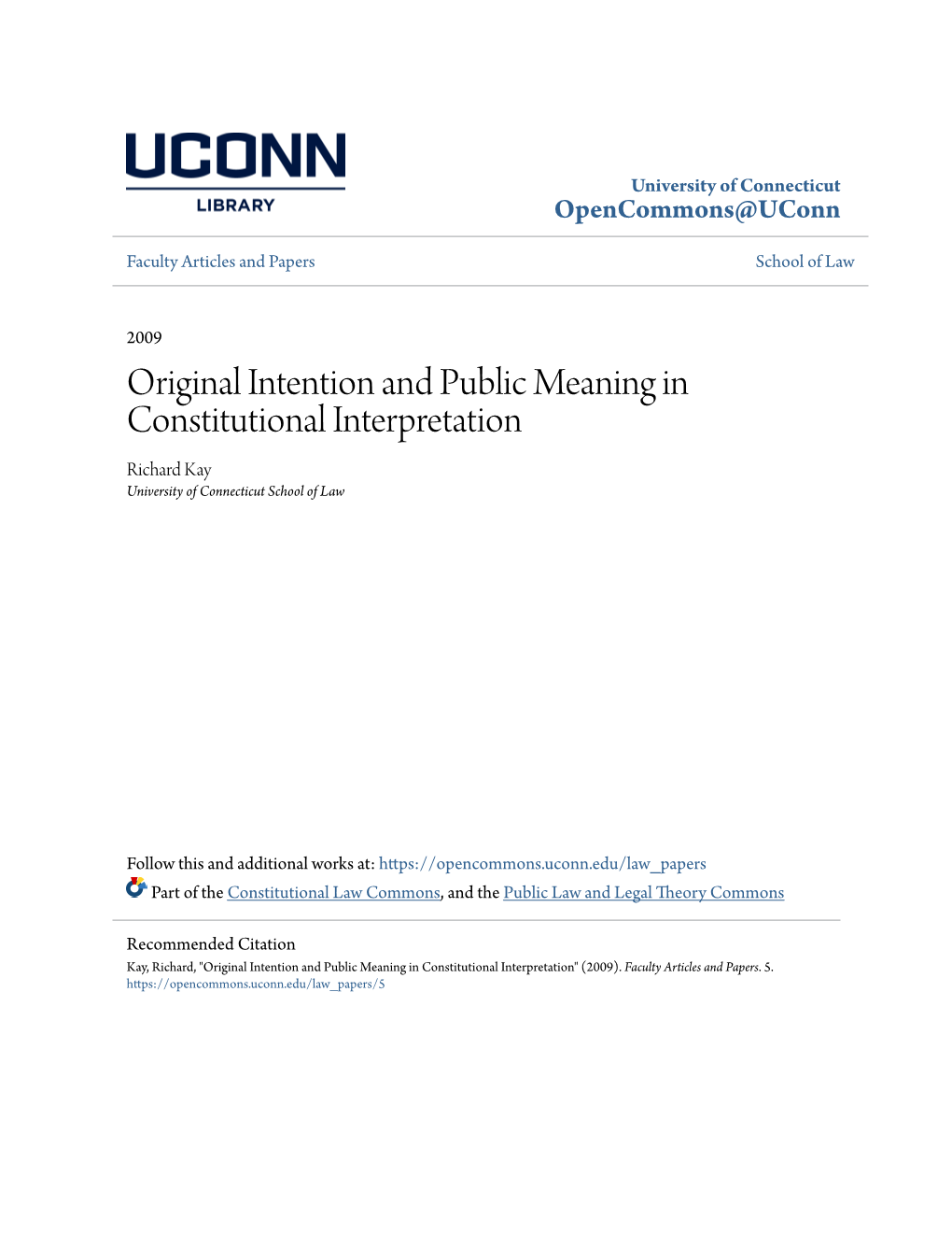 Original Intention and Public Meaning in Constitutional Interpretation Richard Kay University of Connecticut School of Law