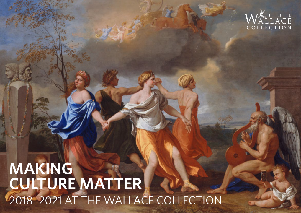 Making Culture Matter 2018 – 2021 at the Wallace Collection Making Culture Matter 2018 – 2021 at the Wallace Collection