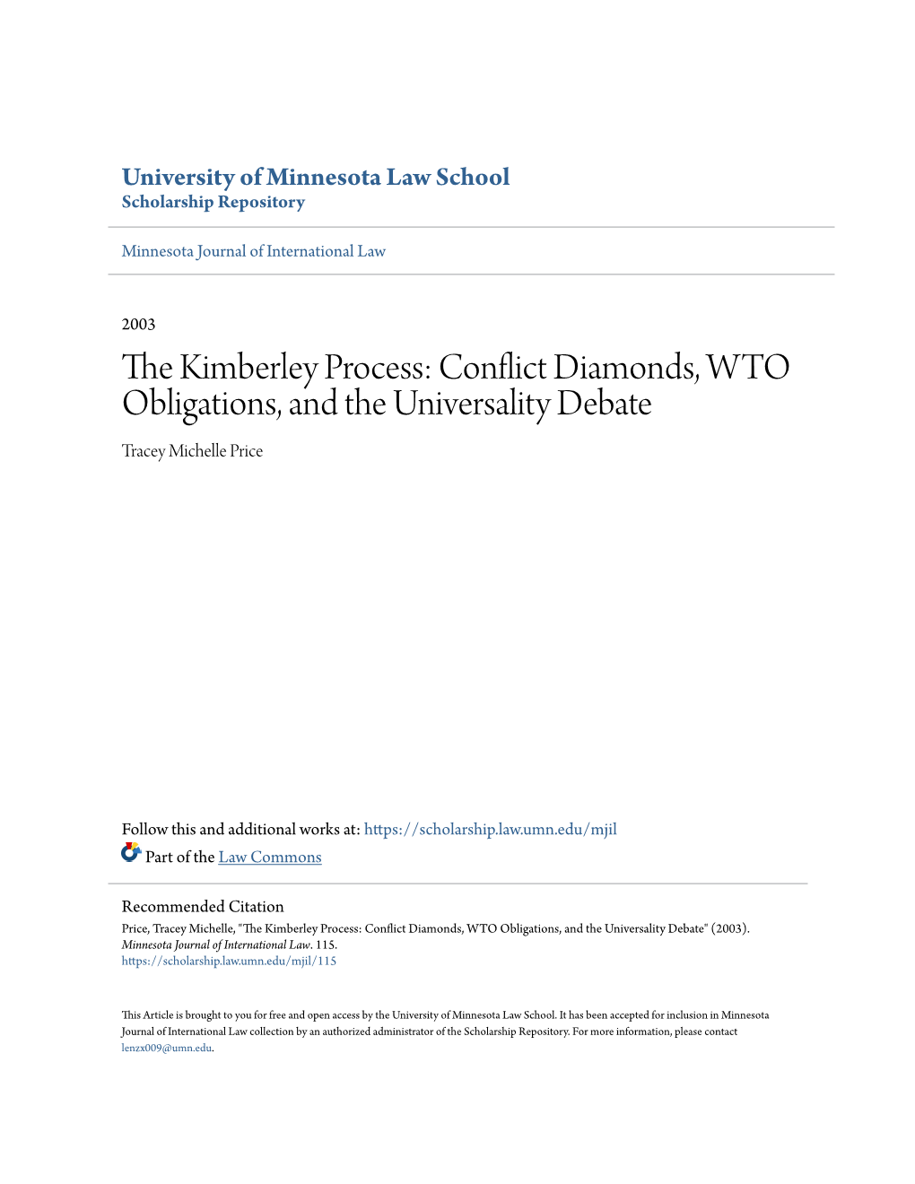 The Kimberley Process: Conflict Diamonds, WTO Obligations, and the Universality Debate Tracey Michelle Price