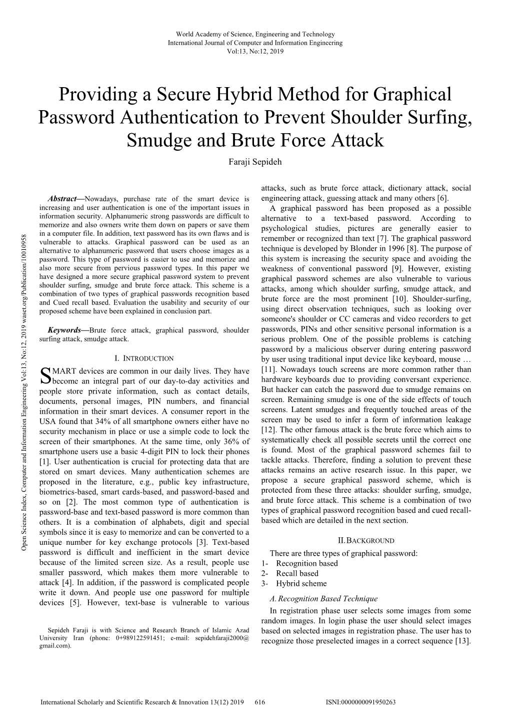 Providing a Secure Hybrid Method for Graphical Password Authentication to Prevent Shoulder Surfing, Smudge and Brute Force Attack Faraji Sepideh