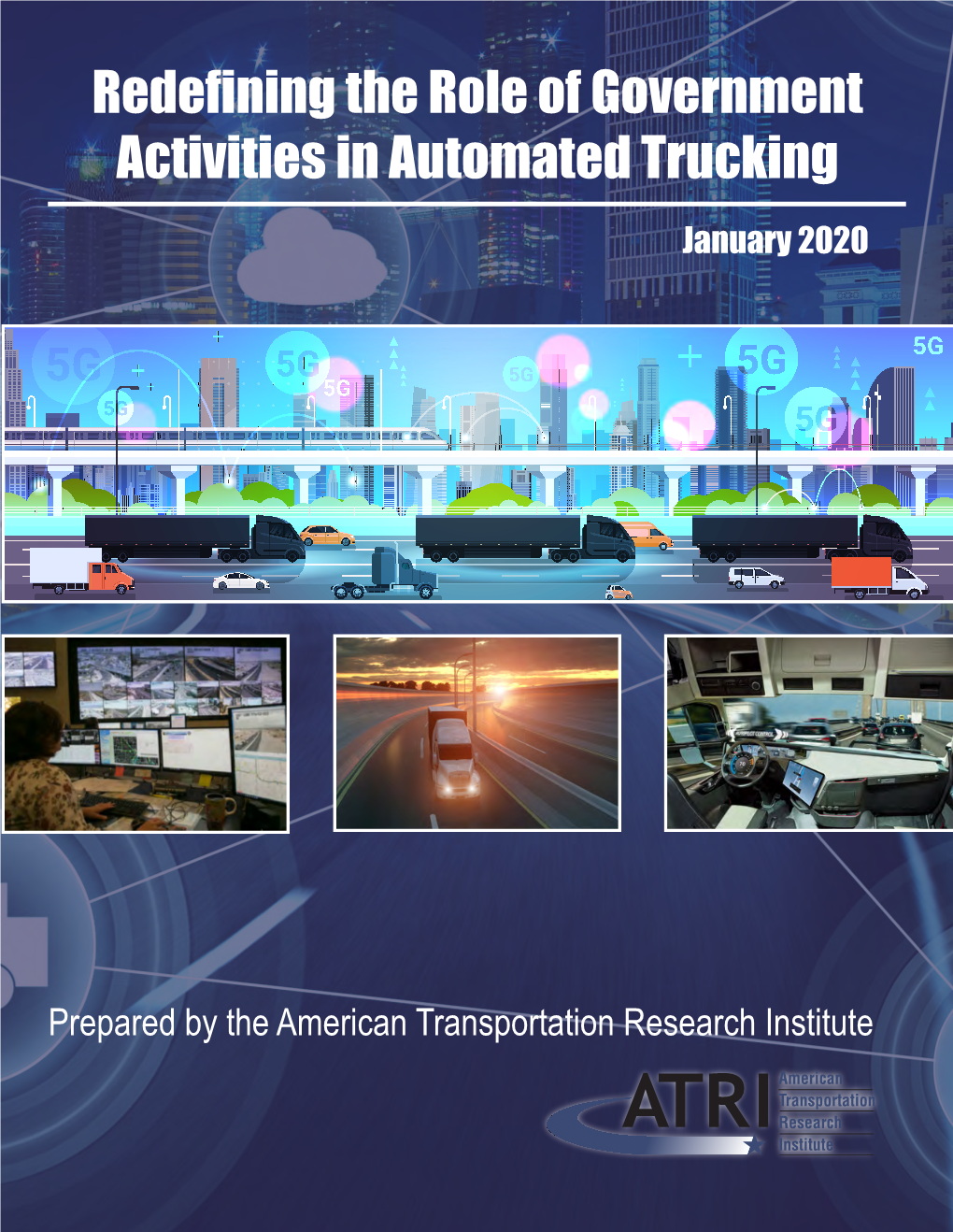 Redefining the Role of Government Activities in Automated Trucking January 2020 Redefining the Role of Government Activities in Automated Trucking