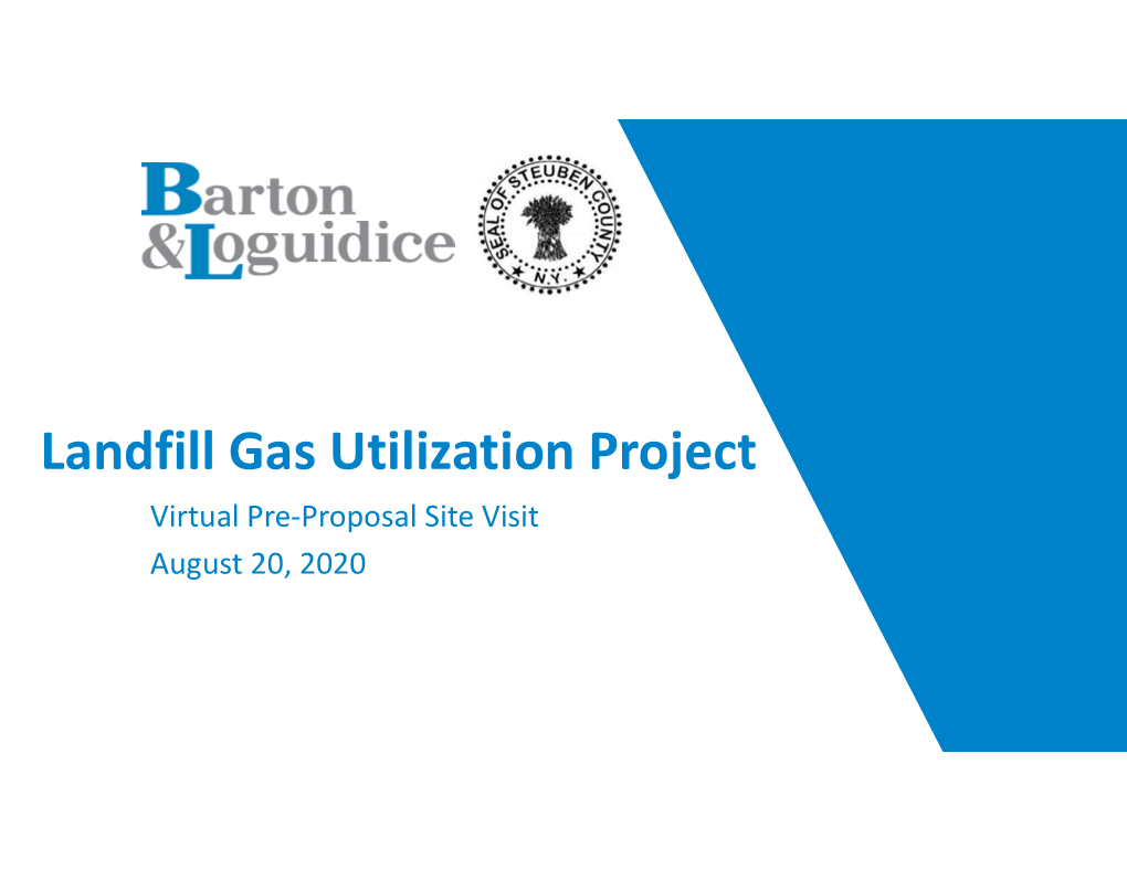 Landfill Gas Utilization Project Virtual Pre-Proposal Site Visit August 20, 2020 Steuben County