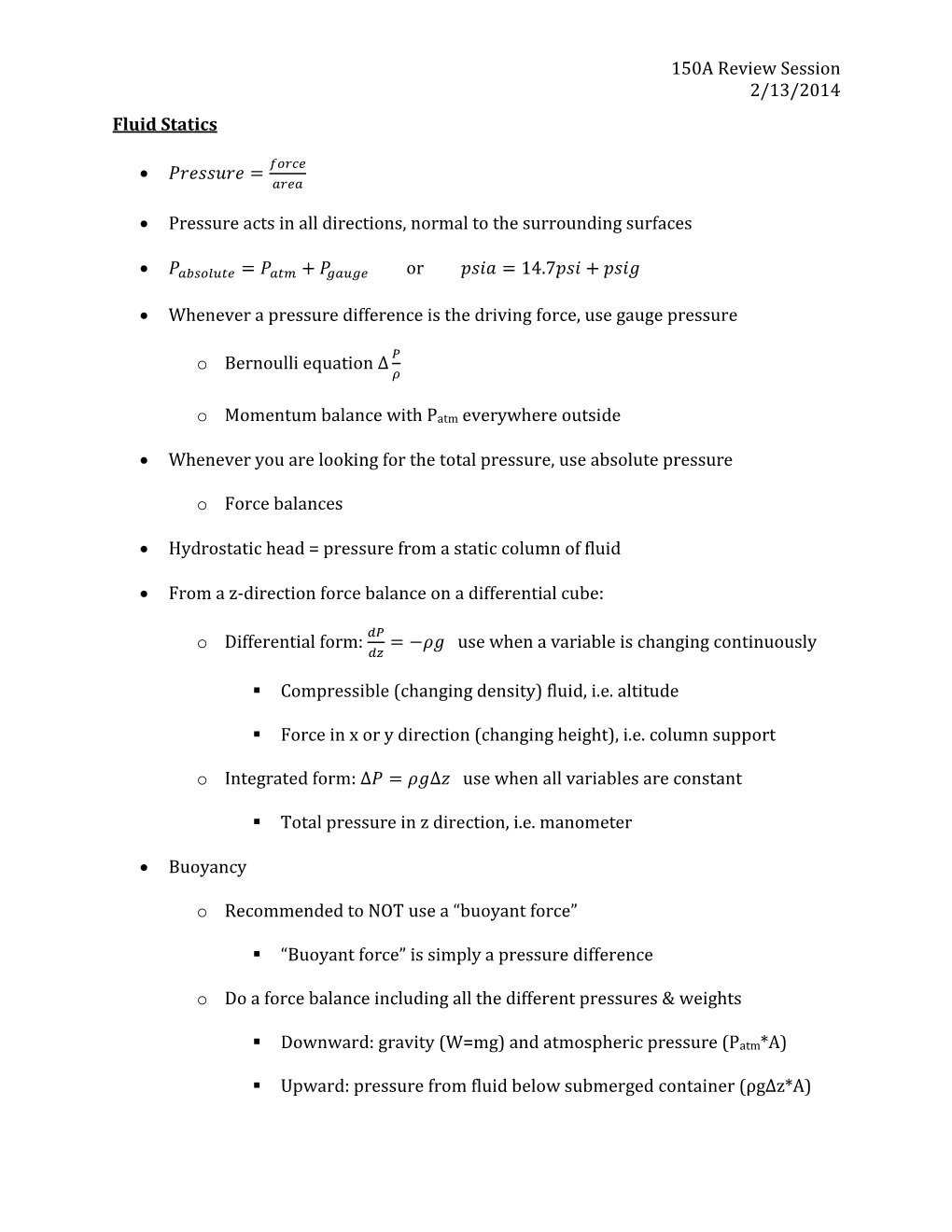 150A Review Session 2/13/2014 Fluid Statics • • Pressure Acts in All