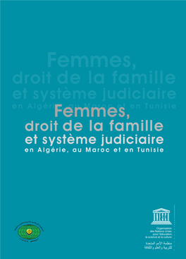 Femmes, Droit De La Famille Et Système Judiciaire En Algérie, Au Maroc Et En Tunisie