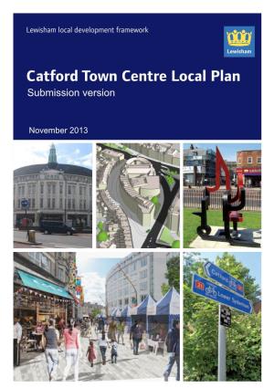 Catford Town Centre Local Plan Introduction and Background Note: This Does Not Form Part of the Local Plan but Has Been Included for Information Purposes
