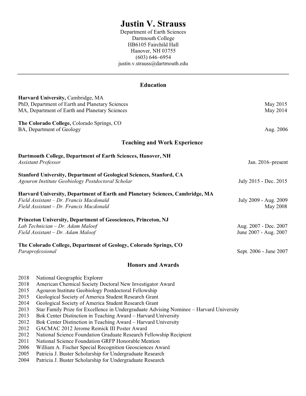 Justin V. Strauss Department of Earth Sciences Dartmouth College HB6105 Fairchild Hall Hanover, NH 03755 (603) 646–6954 Justin.V.Strauss@Dartmouth.Edu