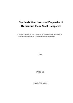 Synthesis Structures and Properties of Ruthenium Piano Stool Complexes