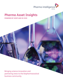 Pharma Asset Insights POWERED by SCRIP and in VIVO