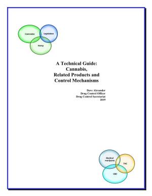 A Technical Guide: Cannabis, Related Products and Control Mechanisms