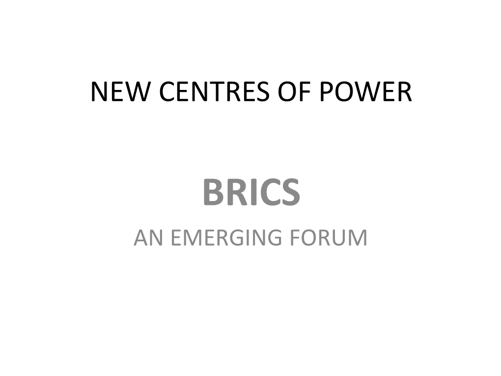 New Centres of Powers-Brics