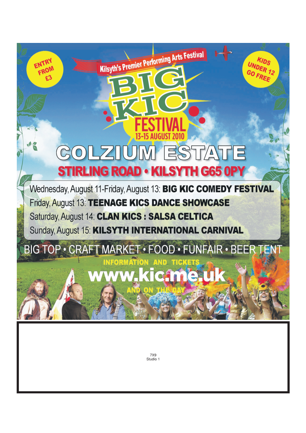7X9 Studio 1 22 BIG KIC Wednesday, August 11, 2010 Kilsyth Comedy Festival August 11-13 Colzium Big Top and the Coachman Hotel