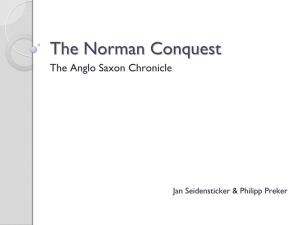 The Norman Conquest Prepre -- 10661066 Y 912 ◦ Scandinavian Northmen Gained the Right to Occupy the Normandy