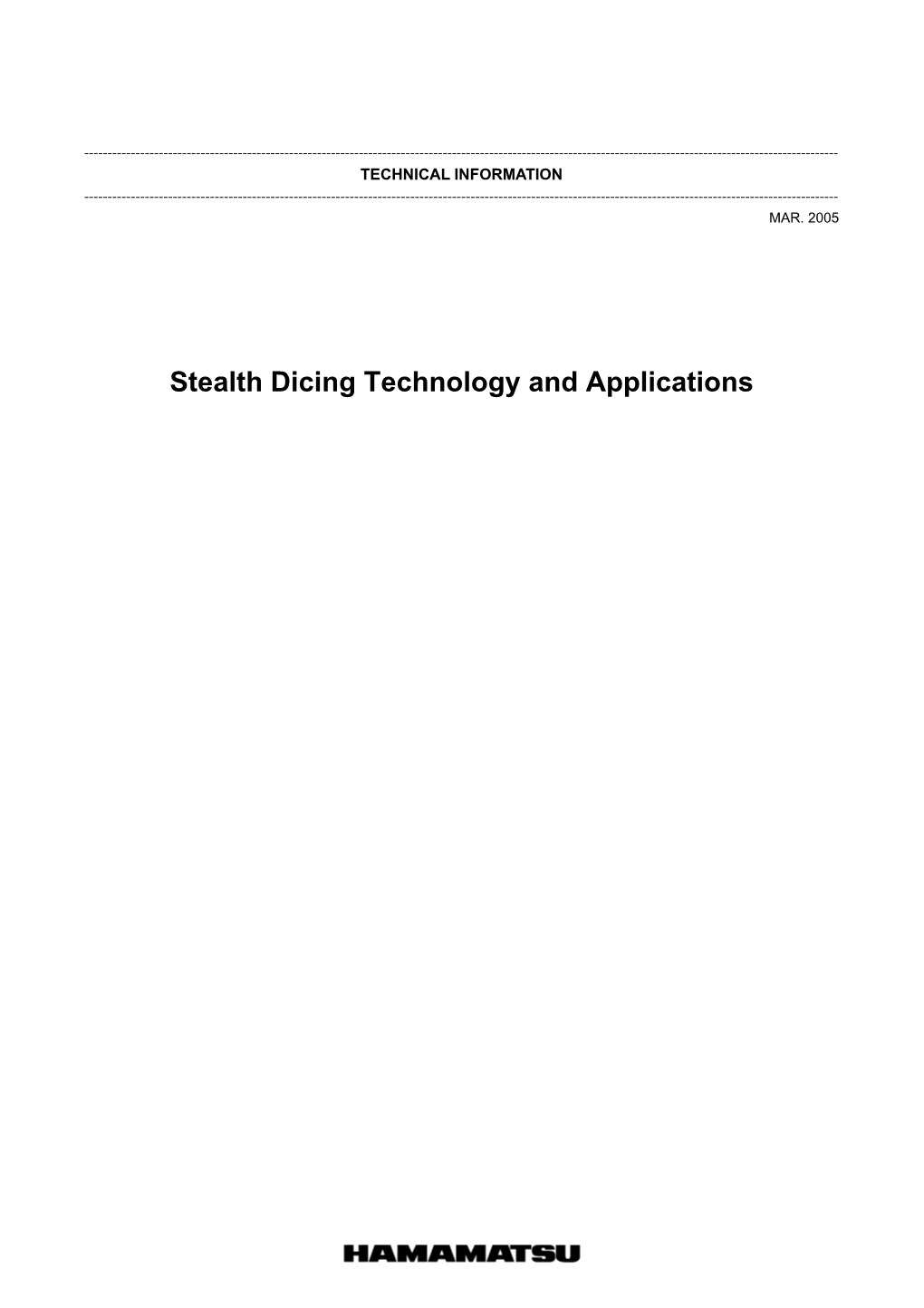 Stealth Dicing Technology and Applications