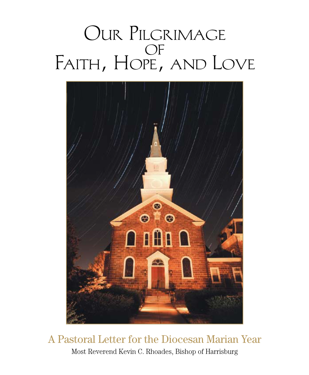 Our Pilgrimage of Faith, Hope, and Love