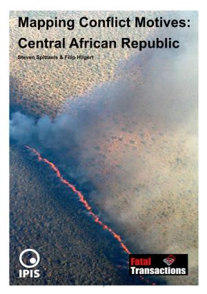 Mapping Conflict Motives: Central African Republic Steven Spittaels & Filip Hilgert