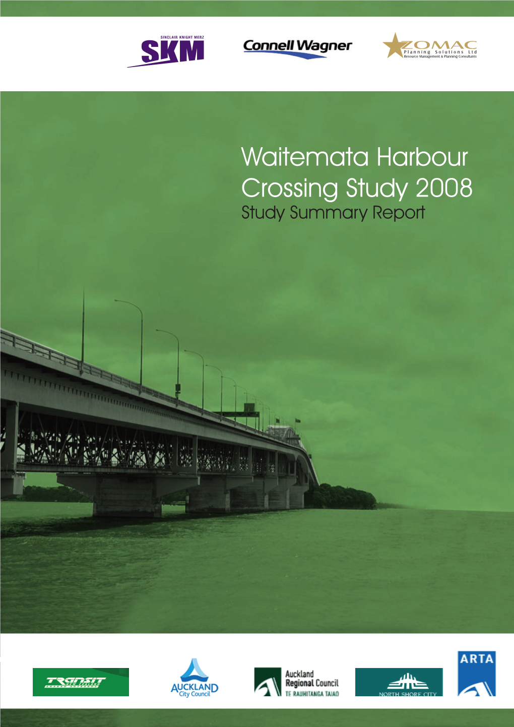 Waitemata Harbour Crossing Study 2008 Study Summary Report