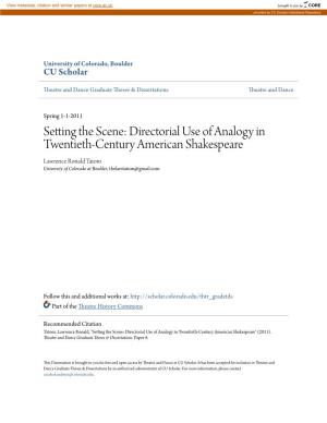 Directorial Use of Analogy in Twentieth-Century American Shakespeare Lawrence Ronald Tatom University of Colorado at Boulder, Thelarstatom@Gmail.Com
