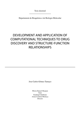 Development and Application of Computational Techniques to Drug Discovery and Structure-Function Relationships