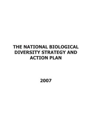 The National Biological Diversity Strategy and Action Plan 2007