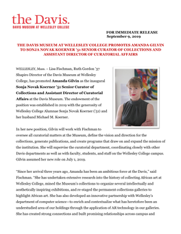 FOR IMMEDIATE RELEASE September 9, 2019 the DAVIS MUSEUM at WELLESLEY COLLEGE PROMOTES AMANDA GILVIN to SONJA NOVAK KOERNER '5