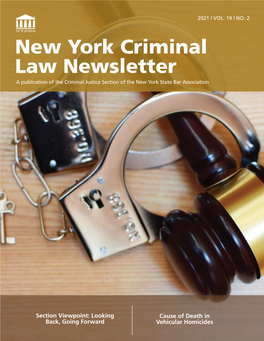 New York Criminal Law Newsletter a Publication of the Criminal Justice Section of the New York State Bar Association
