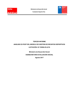 TERCER INFORME ANÁLISIS EX POST DEL MODELO DE GESTIÓN DE RECINTOS DEPORTIVOS LICITACIÓN: ID 730566-25-LE16 Ministerio De Desa